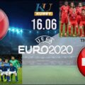 EURO 2020 - Soi kèo Italia và Thụy Sỹ bảng A