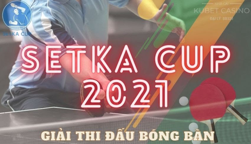 Giải Bóng bàn Setka Cup