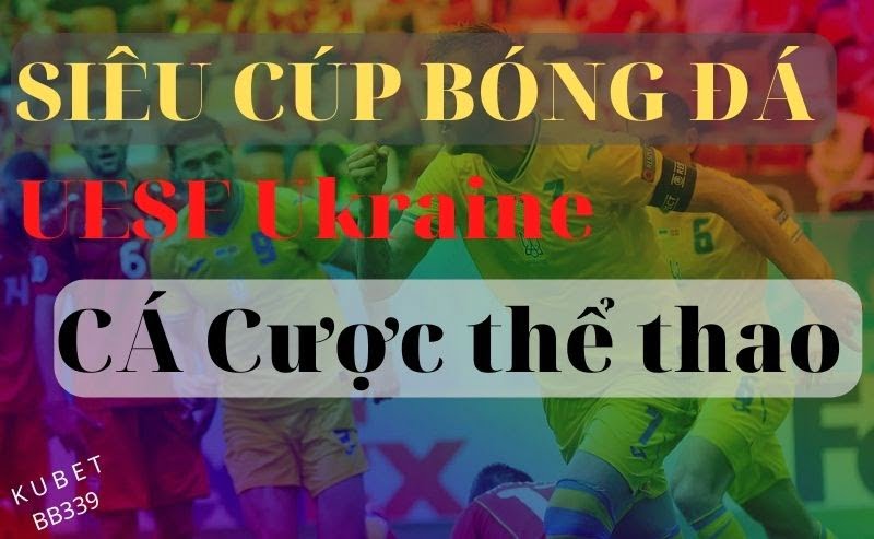 Siêu cúp bóng đá UESF Ukraine