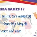 Cập nhật Sea games 31: ngày khai mạc, lịch thi đấu, nơi tổ chức
