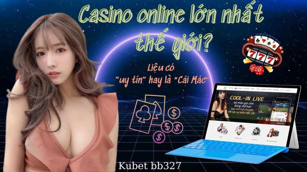 Casino online lớn nhất thế giới