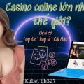 Casino online lớn nhất thế giới