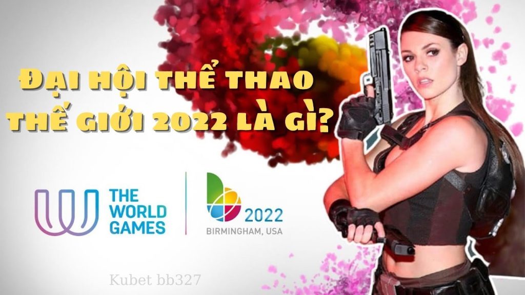 Đại hội thể thao thế giới 2022