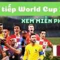 App phát trực tiếp World Cup
