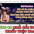 Top 10 nhà Cái Uy Tín Nhất Việt Nam